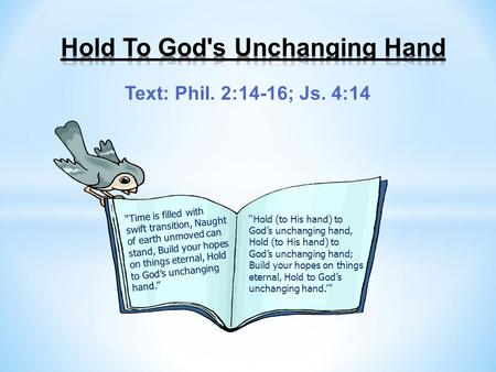 Hold To God's Unchanging Hand