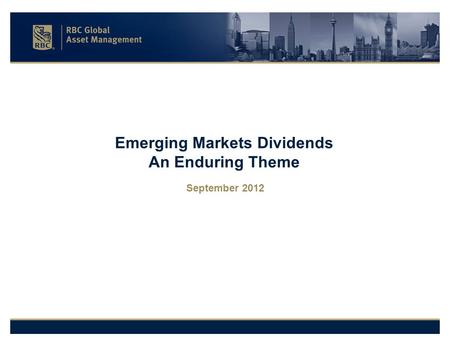 Emerging Markets Dividends An Enduring Theme September 2012.
