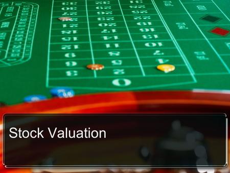 Stock Valuation. Key Concepts and Skills Understand how stock prices depend on future dividends and dividend growth Be able to compute stock prices using.