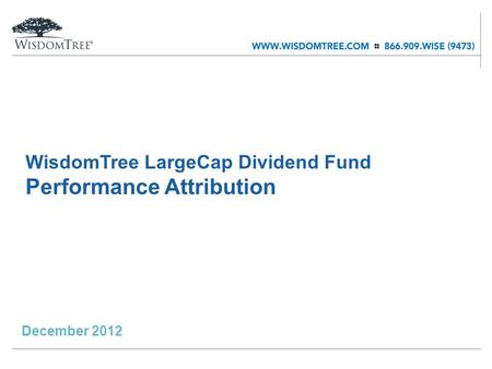 WisdomTree LargeCap Dividend Fund Performance Attribution