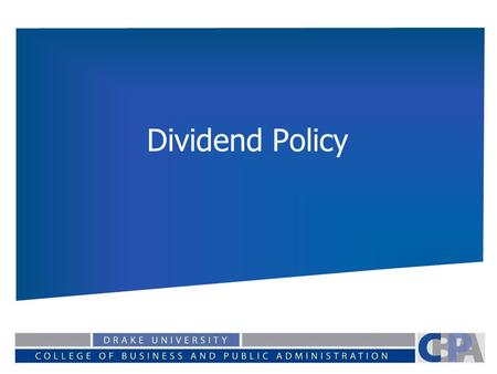 Dividend Policy. The Dividend Decision How can firms return cash to its shareholders? Pay Dividends Repurchase stock Forward Contracts The questions we.