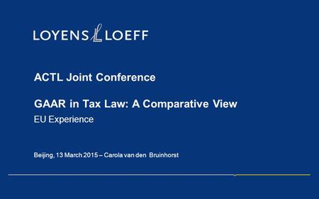ACTL Joint Conference GAAR in Tax Law: A Comparative View
