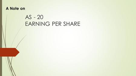 A Note on AS - 20 EARNING PER SHARE.