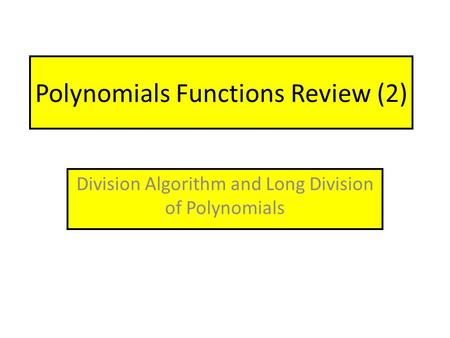 Polynomials Functions Review (2)