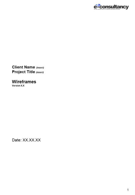 1 Client Name (insert) Project Title (insert) Wireframes Version X.X Date: XX.XX.XX.