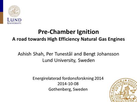 Ashish Shah, Per Tunestål and Bengt Johansson Lund University, Sweden