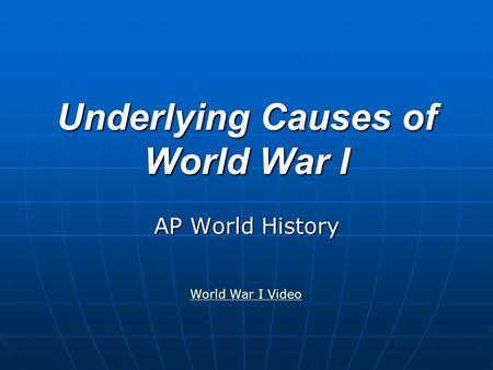 Underlying Causes of World War I