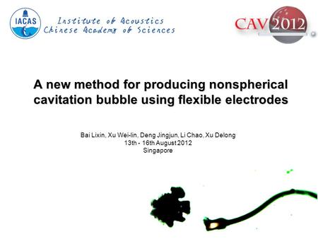 Www.isoyes.com A new method for producing nonspherical cavitation bubble using flexible electrodes Bai Lixin, Xu Wei-lin, Deng Jingjun, Li Chao, Xu Delong.