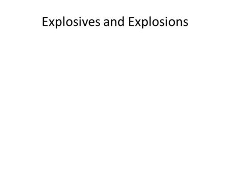Explosives and Explosions