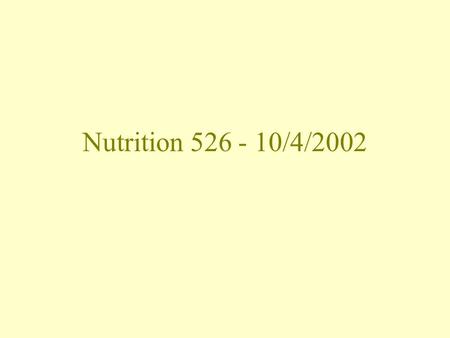 Nutrition 526 - 10/4/2002. Topics Pregnancy Data Intergenerational Nutritional Effects Fetal Growth and Chronic Disease Public Health Approaches to Nutrition.