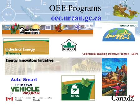 1 OEE Programs oee.nrcan.gc.ca Auto Smart. 2 Office of Energy Efficiency Natural Resources Canada (NRCan) created the Office of Energy Efficiency (OEE)