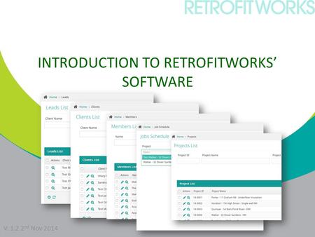 INTRODUCTION TO RETROFITWORKS’ SOFTWARE V. 1.2 2 nd Nov 2014.