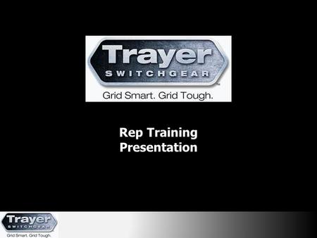 Rep Training Presentation. The Focus Today Who we are targeting…Who is a typical Trayer customer Who we are targeting…Who is a typical Trayer customer.