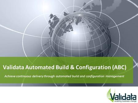 Validata Automated Build & Configuration (ABC)