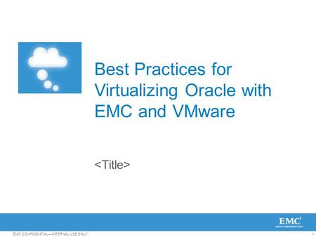 Best Practices for Virtualizing Oracle with EMC and VMware