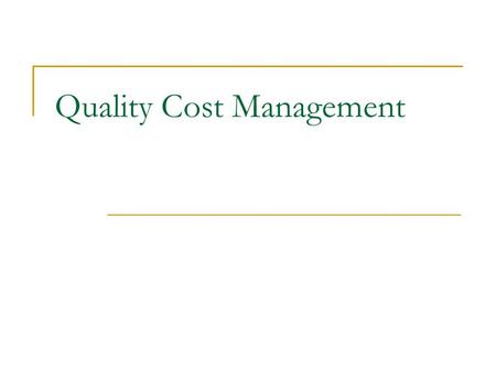 Quality Cost Management
