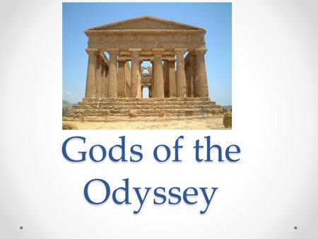Gods of the Odyssey. Cronus (Saturn) King of the Titans - Cronus’ symbol was the sickle. He used the sickle to mortally wound his father, Oranus. He was.