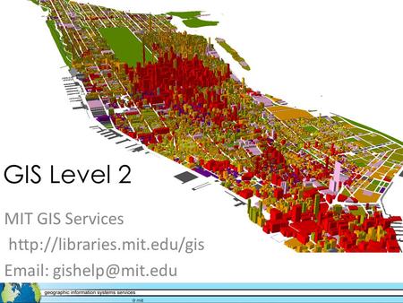 GIS Level 2 MIT GIS Services