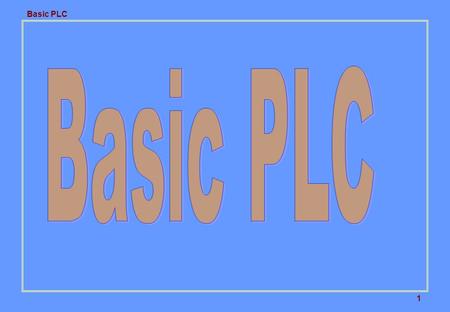Basic PLC 1.