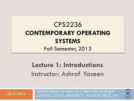 CPS2236 Contemporary Operating Systems Fall Semester, 2013