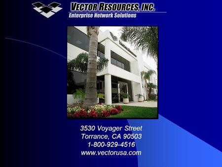 3530 Voyager Street Torrance, CA 90503 1-800-929-4516 www.vectorusa.com.