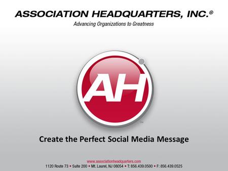 Create the Perfect Social Media Message. A little bit about me… Kim Karagosian (not Kardashian) Senior Director of Marketing & Communications at AH From.