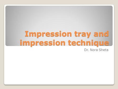 Impression tray and impression technique