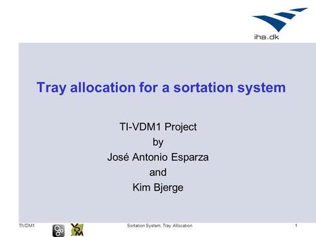 TIVDM1Sortation System, Tray Allocation1 Tray allocation for a sortation system TI-VDM1 Project by José Antonio Esparza and Kim Bjerge.