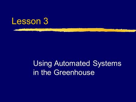 Using Automated Systems in the Greenhouse