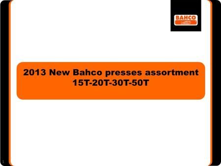 2013 New Bahco presses assortment