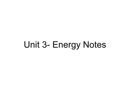 Unit 3- Energy Notes.