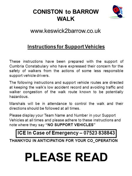 Instructions for Support Vehicles These instructions have been prepared with the support of Cumbria Constabulary who have expressed their concern for the.