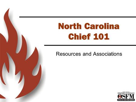 North Carolina Chief 101 Resources and Associations.