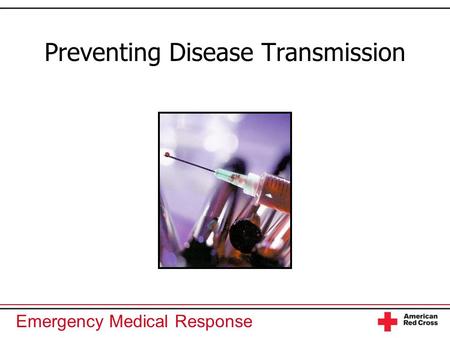 Emergency Medical Response Preventing Disease Transmission.