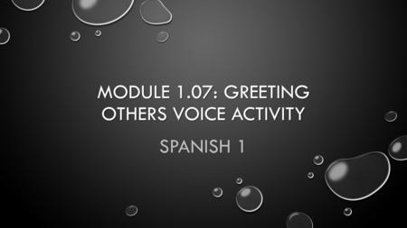 Module 1.07: Greeting others Voice activity