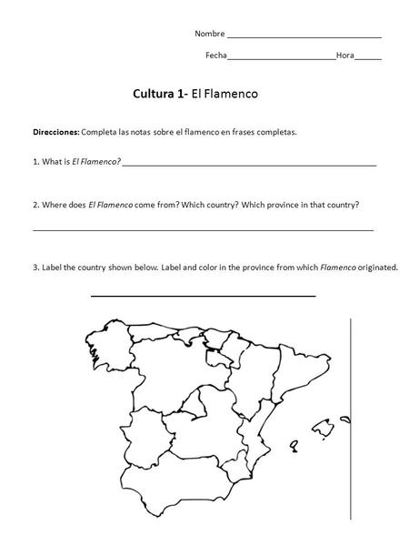 Nombre __________________________________ Fecha________________________Hora______ Cultura 1- El Flamenco 1. What is El Flamenco? ________________________________________________________.