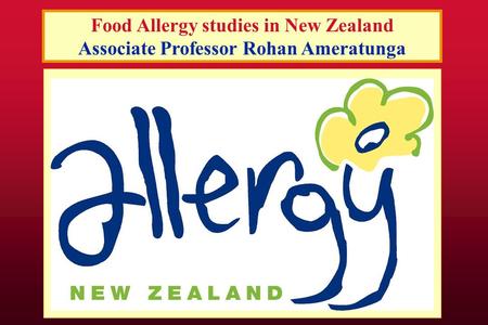 Food Allergy studies in New Zealand Associate Professor Rohan Ameratunga.
