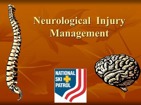 Neurological Injury Management Neurological Injury Management.