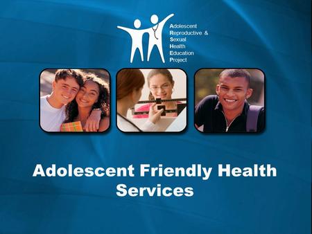 Adolescent Friendly Health Services