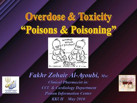 Overdose & Toxicity “Poisons & Poisoning”