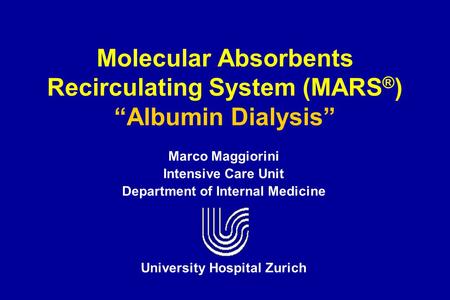 Molecular Absorbents Recirculating System (MARS®) “Albumin Dialysis”