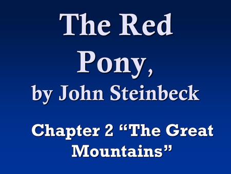 The Red Pony, by John Steinbeck