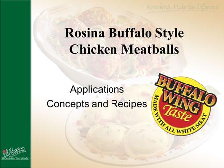 Rosina Buffalo Style Chicken Meatballs Applications Concepts and Recipes.