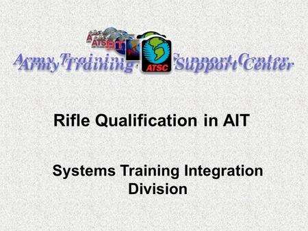 Rifle Qualification in AIT Systems Training Integration Division.