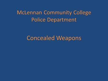 McLennan Community College Police Department Concealed Weapons.