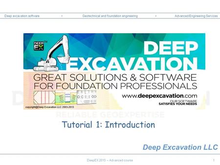 Deep excavation softwareGeotechnical and foundation engineering Advanced Engineering Services Corso Paratie, Milano 30 settembre 2009 Tutorial 1: Introduction.