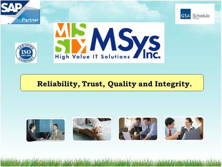 Reliability, Trust, Quality and Integrity.. MSys, Inc. is a leading Information Technology Consulting, Services, and Business Process organization that.