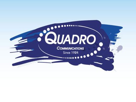 QUADRO COMMUNICATIONS CO- OPERATIVE INC. Quadro Communications Co-operative Inc. is one of thirty-nine independent telephone systems in Canada. Quadro’s.