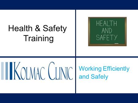 Working Efficiently and Safely Health & Safety Training.