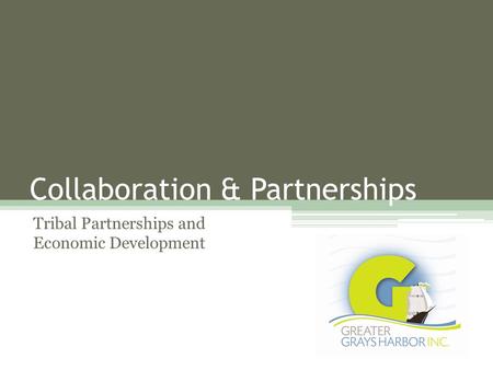 Collaboration & Partnerships Tribal Partnerships and Economic Development.